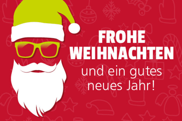 Frohe Weihnachten und einen guten Start ins neue Jahr!