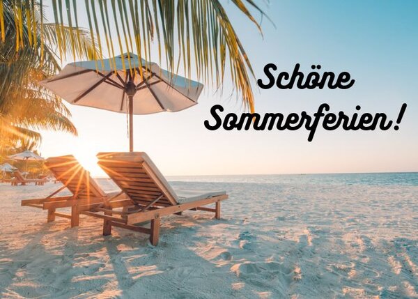 Wir wünschen eine schöne Sommerzeit!